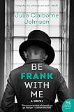 Be Frank With Me A Novel