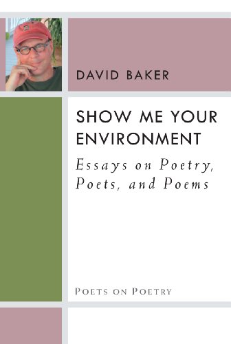Show Me Your Environment: Essays on Poetry, Poets, and Poems (By: Boojkdl ajdp) cover