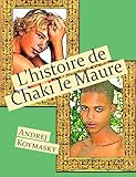 L'histoire De Chaki Le Maure
