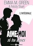 Aime Moi Si Tu L%E2%80%99oses   L%E2%80%99int%C3%A9grale