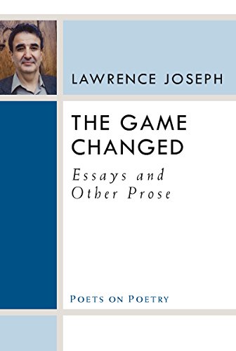 The Game Changed: Essays and Other Prose (By: Lawrence Joseph) cover