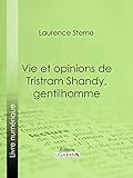 Vie Et Opinions De Tristram Shandy, Gentilhomme