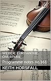 Weber Euryanthe Overture Programme Notes No161 Classical Music Programme Notes English Edition