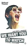 We Want You To Watch Oberon Modern Plays English Edition