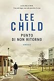 Punto Di Non Ritorno Le Avventure Di Jack Reacher Italian Edition