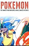 Pokemon The Funniest Pokemon Jokes Memes Comics Pictures English Edition