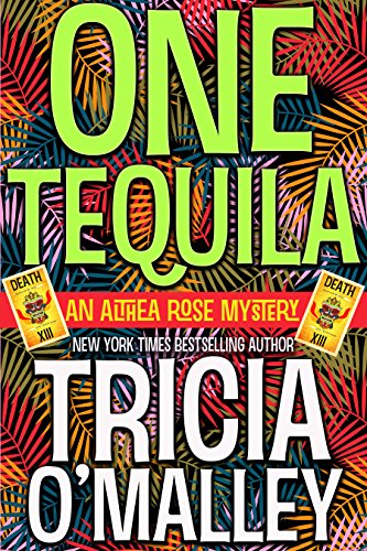 One Tequila (The Althea Rose series Book 1)