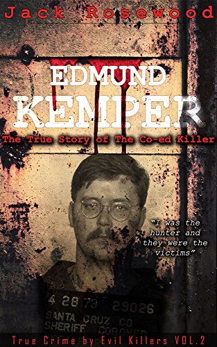 Edmund Kemper: The True Story of The Co-ed Killer cover