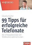 99 Tipps Fr Erfolgreiche Telefonate Die Erfolgspotenziale Von Telefonaten Optimal Nutzen Whitebooks German Edition