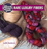 The Practical Spinners Guide Rare Luxury Fibers English Edition