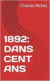 1892 Dans Cent Ans
