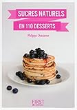 Petit Livre De   Desserts Aux Sucres Naturels En 100 Recettes (hors Collection)