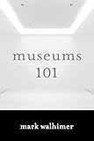 Museums 101