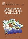 Principles And Dynamics Of The Critical Zone Issn Book 19 English Edition