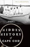 Hidden History Of Cape Cod