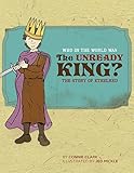 Who In The World Was The Unready King The Story Of Ethelred Who In The World