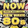 Now That's What I Call New Wave 80s (US)
