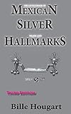 The Little Book Of Mexican Silver Trade And Hallmarks English Edition