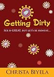 Getting Dirty Sex Is Great But Lets Be Honest English Edition