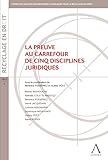 La Preuve Au Carrefour De Cinq Disciplines Juridiques Belgique Recyclage En Droit T 3