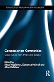 Compassionate Communities Case Studies From Britain And Europe Routledge Key Themes In Health And Society English Edition