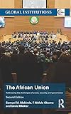 The African Union Addressing The Challenges Of Peace Security And Governance Global Institutions English Edition