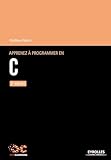 Apprenez %C3%A0 Programmer En C   2e %C3%A9dition