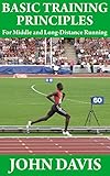 Basic Training Principles For Middle And Longdistance Running English Edition