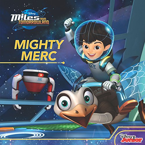 Miles From Tomorrowland: Mighty Merc (By: Walt Disney) cover