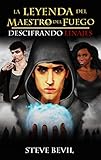 Descifrando Linajes La Leyenda Del Maestro Del Fuego N 2