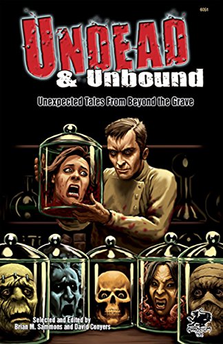 Undead & Unbound: Unexpected Tales From Beyond the Grave book cover