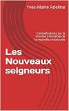 Les Nouveaux Seigneurs Considrations Sur La Monte Irrsistible De La Nouvelle Aristocratie