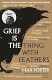 Grief Is The Thing With Feathers English Edition