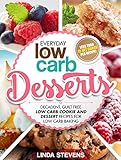 Low Carb Desserts Decadent Guilt Free Low Carb Cookie And Dessert Recipes For Low Carb Baking English Edition