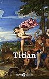 Delphi Complete Works Of Titian Illustrated Masters Of Art Book 15 English Edition