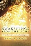 Awakenings From The Light 12 Life Lessons From A Near Death Experience English Edition