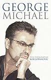 George Michael The Biography English Edition