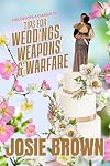 The Housewife Assassin's Tips for Weddings, Weapons, and Warfare