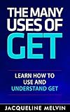 The Many Uses Of Get Learn How To Use And Understand Get English Grammar Verbs Book 1 English Edition