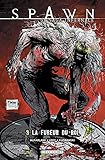 Spawn La Saga Infernale T03 La Fureur Du Roi
