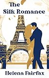 The Silk Romance A Moving Feel Good Romance For The Summer English Edition