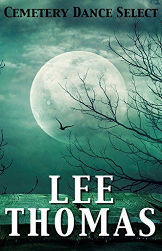Cemetery Dance Select: Lee Thomas (By: Lee Thomas) cover