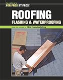 Roofing Flashing And Waterproofing For Pros By Pros