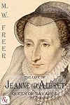The Life of Jeanne d'Albret, Queen of Navarre