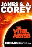 The Vital Abyss An Expanse Novella English Edition