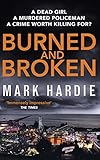 Burned And Broken A Gripping Detective Mystery You Wont Be Able To Put Down Pearson And Russell English Edition