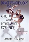 Dance Psychology For Artistic And Performance Excellence English Edition
