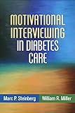 Motivational Interviewing In Diabetes Care Applications Of Motivational Interviewing