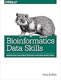 Bioinformatics Data Skills Reproducible And Robust Research With Open Source Tools English Edition