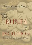 The Runes Of Evolution How The Universe Became Selfaware English Edition